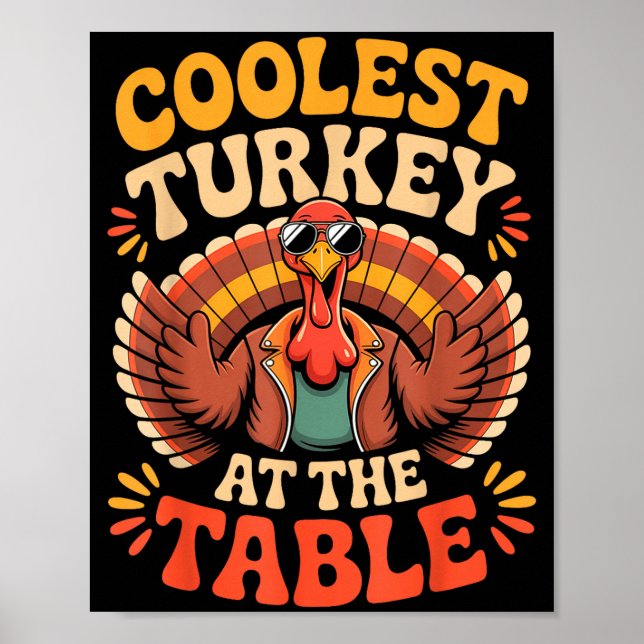 Poster Coolest Turkey At The Table Funny Thanksgiving Out (Frente)