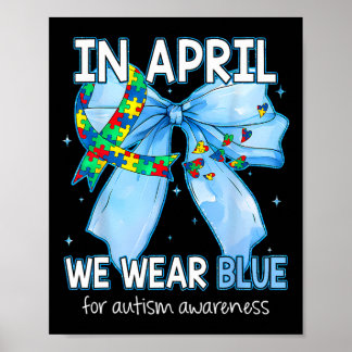Poster Coquette Bow In April We Wear Blue For Autism Awar