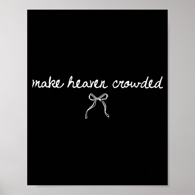 Poster Coquette Bow Make Heaven Crowded Funny Religious C (Frente)