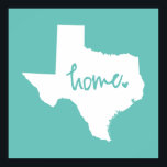 Pôster Cor Personalizada do Texas Residencial<br><div class="desc">O lar é onde está o coração. Mostre seu estado natal com este design tipográfico do Home Love Texas. Personalize a cor para corresponder a qualquer decoração clicando no botão "personalizar"!</div>