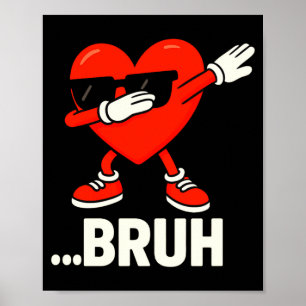 Poster Coração Dabbing Sungles Bruh Meme Engraçado Dia do