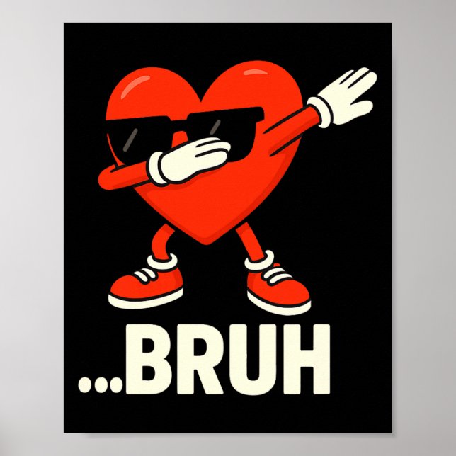 Poster Coração Dabbing Sungles ...bruh Meme Engraçado do  (Frente)