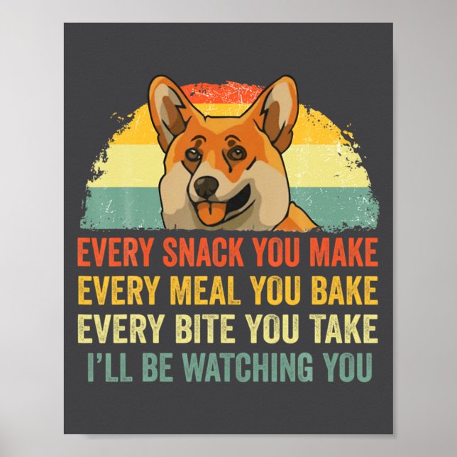 Poster Corgi Todo Lanche Que Você Faz Estarei Observando  (Frente)
