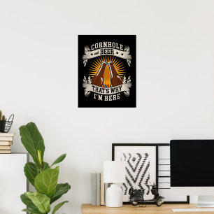 Poster Cornhole E Cerveja É Por Isso Que Estou Aqui Cornh