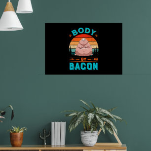 Poster Corpo Bacon Gordura Suíno Engraçada Vintagem Custa