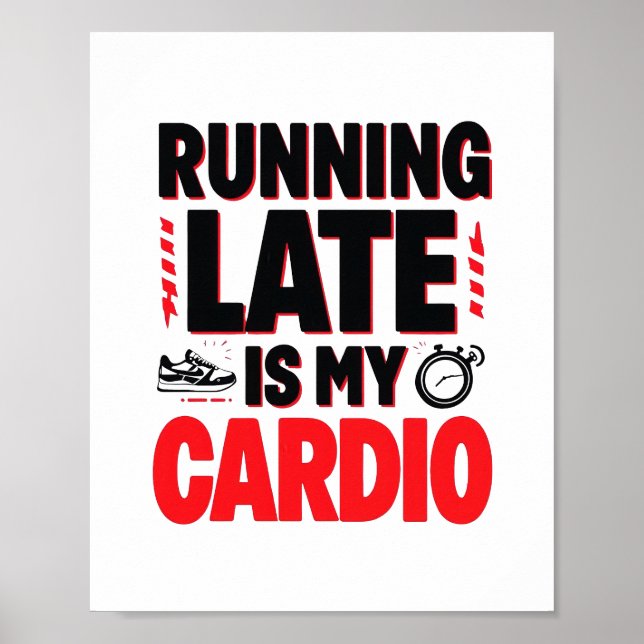 Poster "Correndo Tarde é Meu Cardio" Engraçado Citação (Frente)