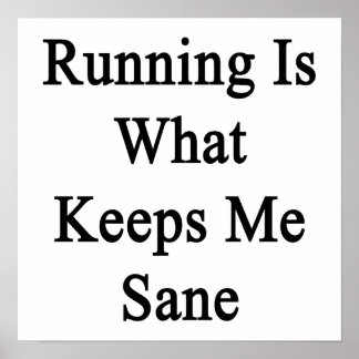 Poster Correr É O Que Me Mantém Sano