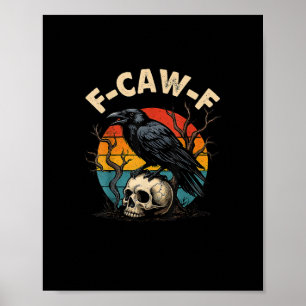 Poster Corvo Antigo F-Caw-F Pássaro Corvo Humor Meme Engr