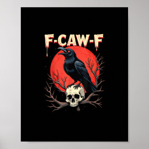 Poster Corvo F-Caw-F Engraçado Estilo Gótico Humor Corvo
