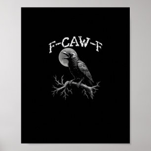 Poster Corvo F-Caw-F Pássaro Engraçado Humor de Corvo Tri