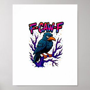 Poster Corvo, F-Caw-F Pássaro Engraçado Lua Gótico Humor 