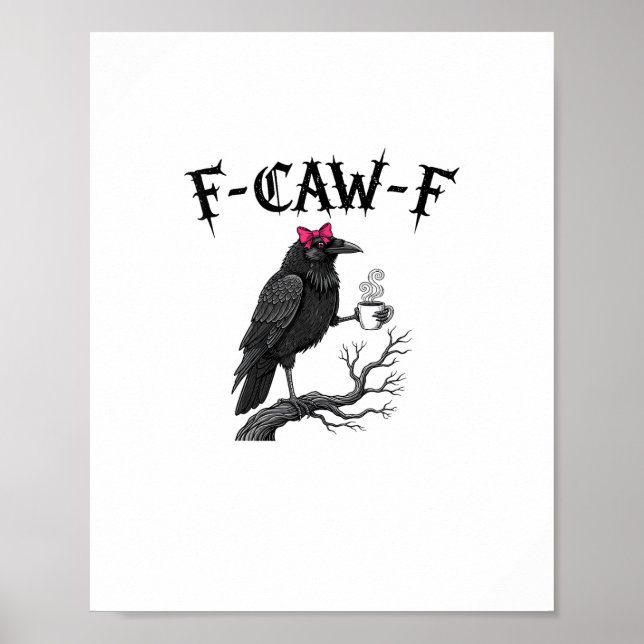 Poster Corvo Gótico F-Caw-F Pássaro Engraçado Dia das Bru (Frente)