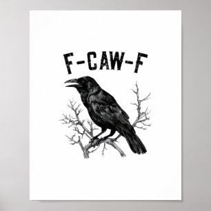 Poster Corvo Passaro Corvo F-Caw-F Engraçado Homens Mulhe