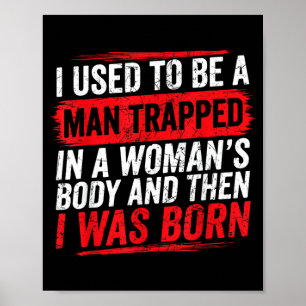 Poster Costumava Ser Um Homem Preso Em Um Corpo De Mulher
