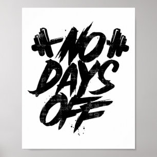 Poster Cota Motivacional Sem Dias de Folga Camiseta Diver
