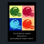 Poster Cotações de Futebol Inspiradoras de pop Art<br><div class="desc">Os bons jogadores inspiram-se a si próprios,  os jogadores excelentes inspiram os outros - os jogos desportivos americanos Trabalhos de arte digitais - estilo Pop de arte Capacete de futebol</div>