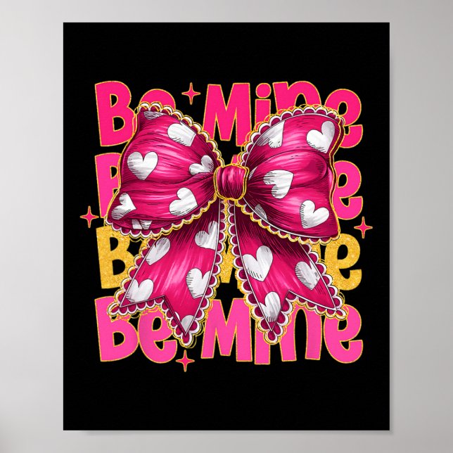 Poster Cotteque Bow Be Mine Valentine Cute Valentine’s Da (Frente)