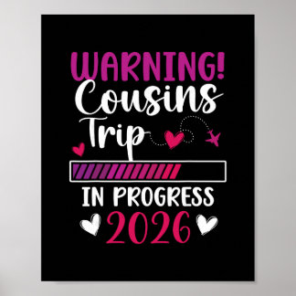 Poster Cousins Trip In Progress 2026 Vacation Cousins Nig