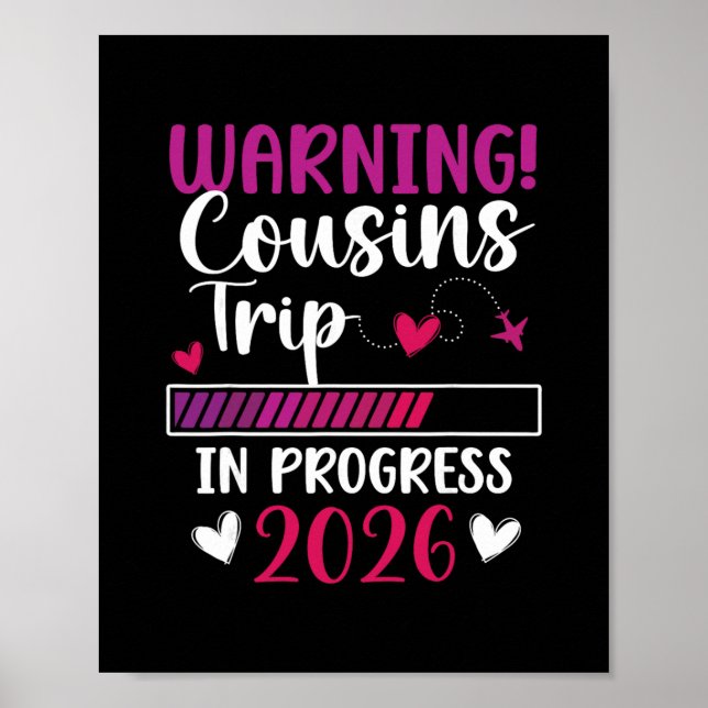 Poster Cousins Trip In Progress 2026 Vacation Cousins Nig (Frente)