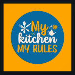 Poster Cozinhar Engraçado Minha Cozinha Minhas Regras Ret<br><div class="desc">Arte tipográfica colorida com cores retrô e vibrantes. Peitos engraçados e citações sobre comida,  cozinhar,  assar e jantar. Condecoração perfeita para sua cozinha,  restaurante,  café,  compro de padaria ou restaurante. A cor de fundo (o círculo e o quadrado) é personalizável através da Ferramenta Design.</div>