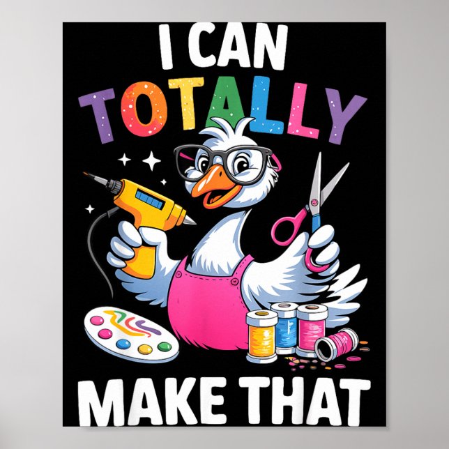 Poster Crafting Funny Goose I Can Totally Make That Diy M (Frente)