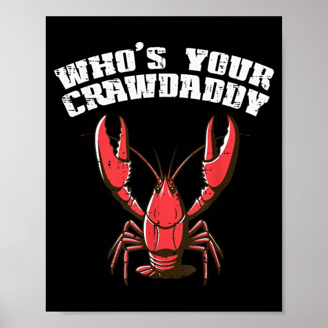 Poster Crayfish Whos Your Crawdaddy Funny Crawfish Crawda (Frente)