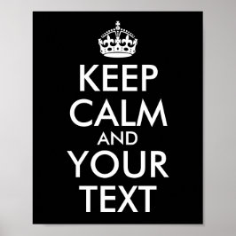 Poster Create Your Own Black Keep Calm and Your Text