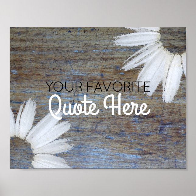Pôster Create Your Own Quote | Rustic Wood Daisy Flowers (Frente)