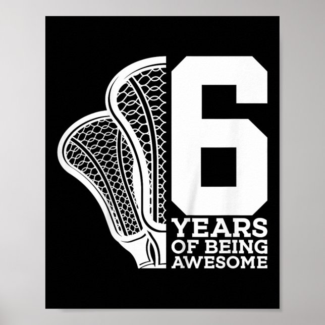 Poster Crianças: 6 anos de ser incrível Lacrosse 6 Birthd (Frente)
