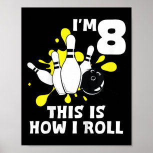 Poster Crianças Boliches Engraçadas Eu tenho 8 anos Assim