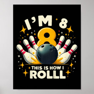 Poster Crianças Boliches Engraçadas Eu tenho 8 anos Assim
