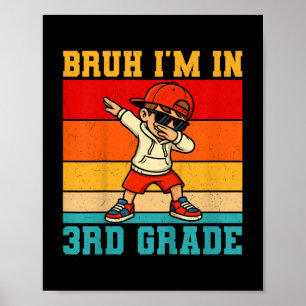 Poster Crianças Bruh I'm No 3º Ano Do Rapaz Dabbing F