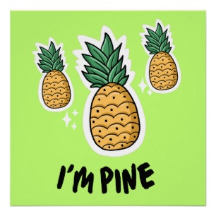 Pôster Crianças e Berçário  Eu Sou Pine Poster Brilhante