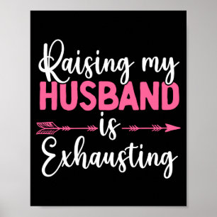 Poster Criar meu marido é exaustivo, esposa engraçada