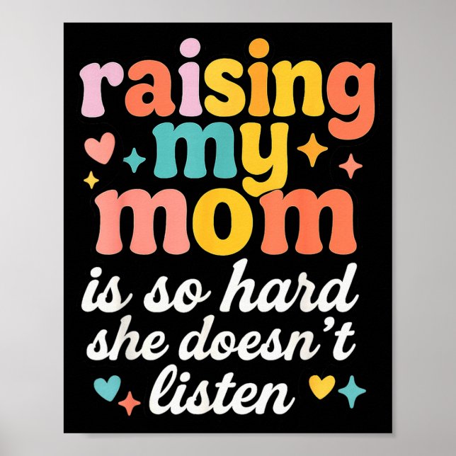 Poster Criar Minha Mãe É Tão Difícil Ela Não Ouve  (Frente)
