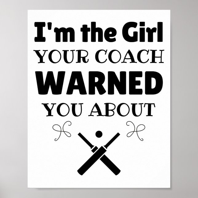 Poster Cricket: I'm the girl your coach warned you about. (Frente)
