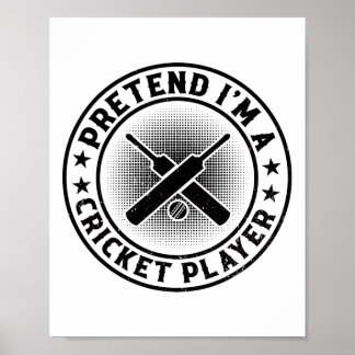 Poster Cricketing Cricket Game - Pretend I'm A Cricket Pl