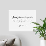 Poster Crie sua própria citação de caligrafia<br><div class="desc">Crie sua própria citação personalizada de arte poster. Apresenta tipografia de caligrafia minimalista.</div>