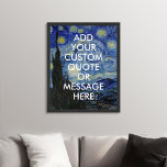 Poster Crie sua própria citação Van Gogh Starry Night Pos<br><div class="desc">Crie sua própria citação personalizada de arte de poster. Personalize esta impressão de poster com tipografia moderna minimalista e a pintura Vincent Van Gogh Starry Night.</div>