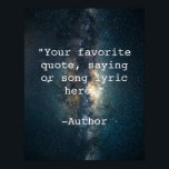 Poster Crie sua própria cotação<br><div class="desc">Crie sua própria citação personalizada de arte poster. Apresenta tipografia minimalista da máquina de escrever e imagens de galáxias leitosas com estrelas no espaço.</div>