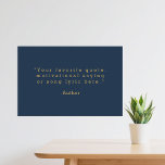 Poster Crie sua própria cotação<br><div class="desc">Crie sua própria citação personalizada de arte poster. Apresenta tipografia minimalista de máquina de escrever em azul e dourado.</div>