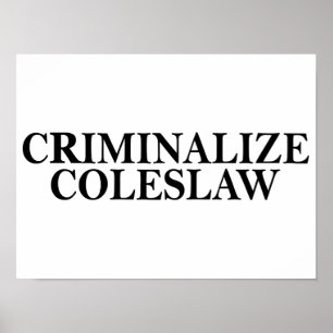 Poster Criminalizar Coleslaw