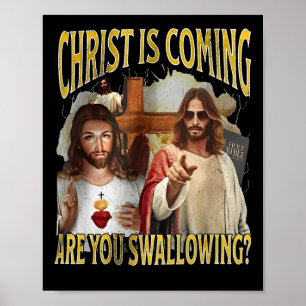 Poster Cristo Está Chegando Você Está Engolindo Ofensivo