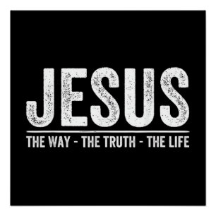Pôster Cristo Jesus O Caminho. A Verdade. A Vida Bendita