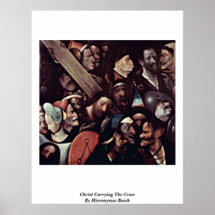 Pôster Cristo que leva a cruz. Por Hieronymus Bosch