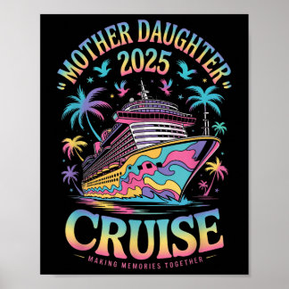 Poster Cruise Mother Daughter Trip 2025 Funny Mom Daughte