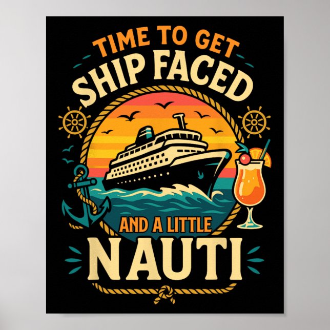 Poster Cruise Ship Vacation Pun Time To Get Ship Faced An (Frente)