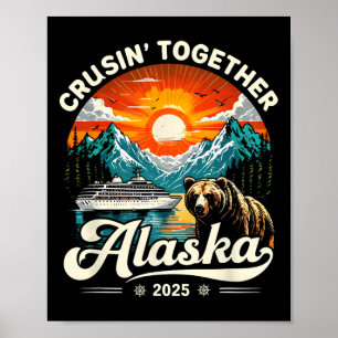 Poster Cruisin Together Alaska 2025 Cruise Family Trip