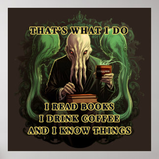 Poster Cthulhu Eu leio livros Eu bebo café Eu sei coisas