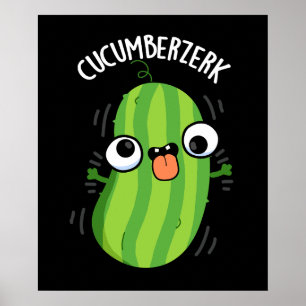 Poster Cucumberzerk Funny Berzerk Pepino Pun Dark BG